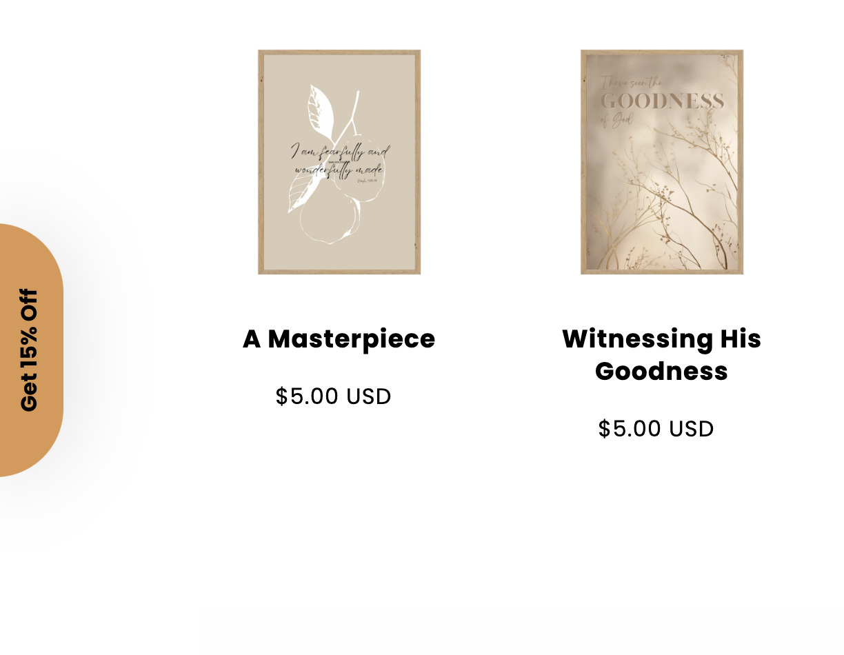 E-commerce product display featuring art prints titled ‘A Masterpiece’ and ‘Witnessing His Goodness,’ priced at $5.00 USD each, with a sidebar teaser button offering ‘Get 15% Off.