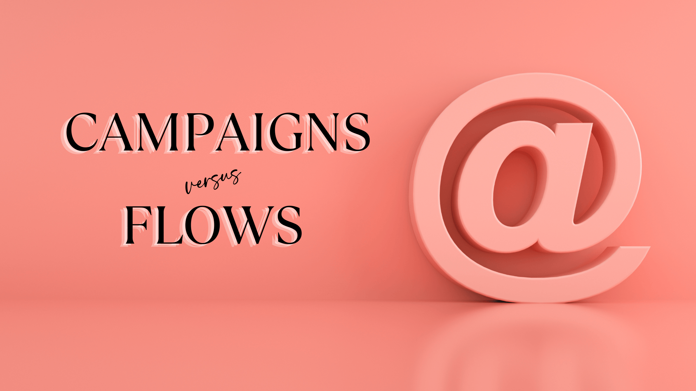 Graphic with the text ‘Campaigns vs. Flows’ featuring an email symbol. Represents the comparison between Klaviyo campaigns and automated flows in email marketing.